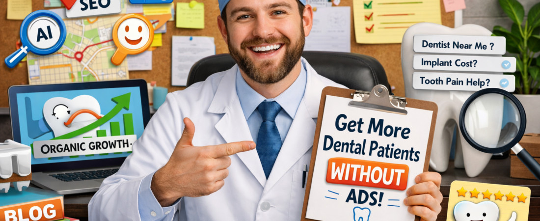 How Dentists Can Get More Patients Without Ads