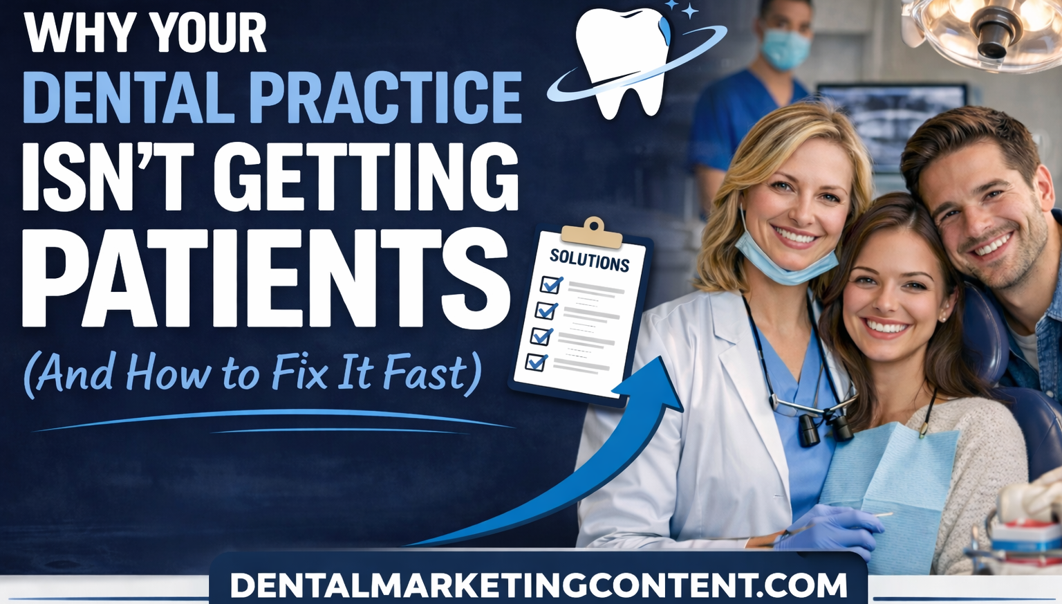 Why Your Dental Practice Isn’t Getting Patients (And How to Fix It Fast)